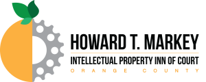 Howard Markey Intellectual Property Law Inn of Court, Orange County