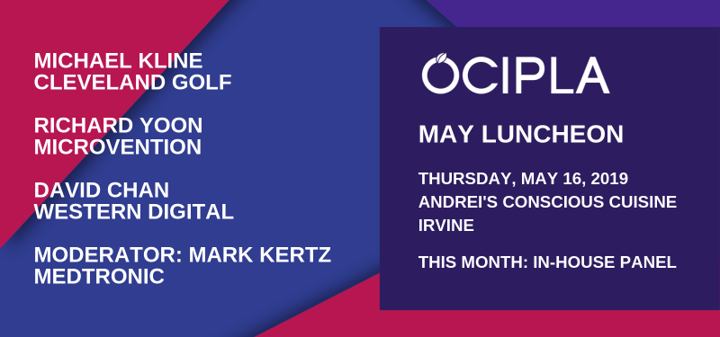 OCIPLA Luncheon May 2019 Intellectual Property Law Association of Orange County, CA